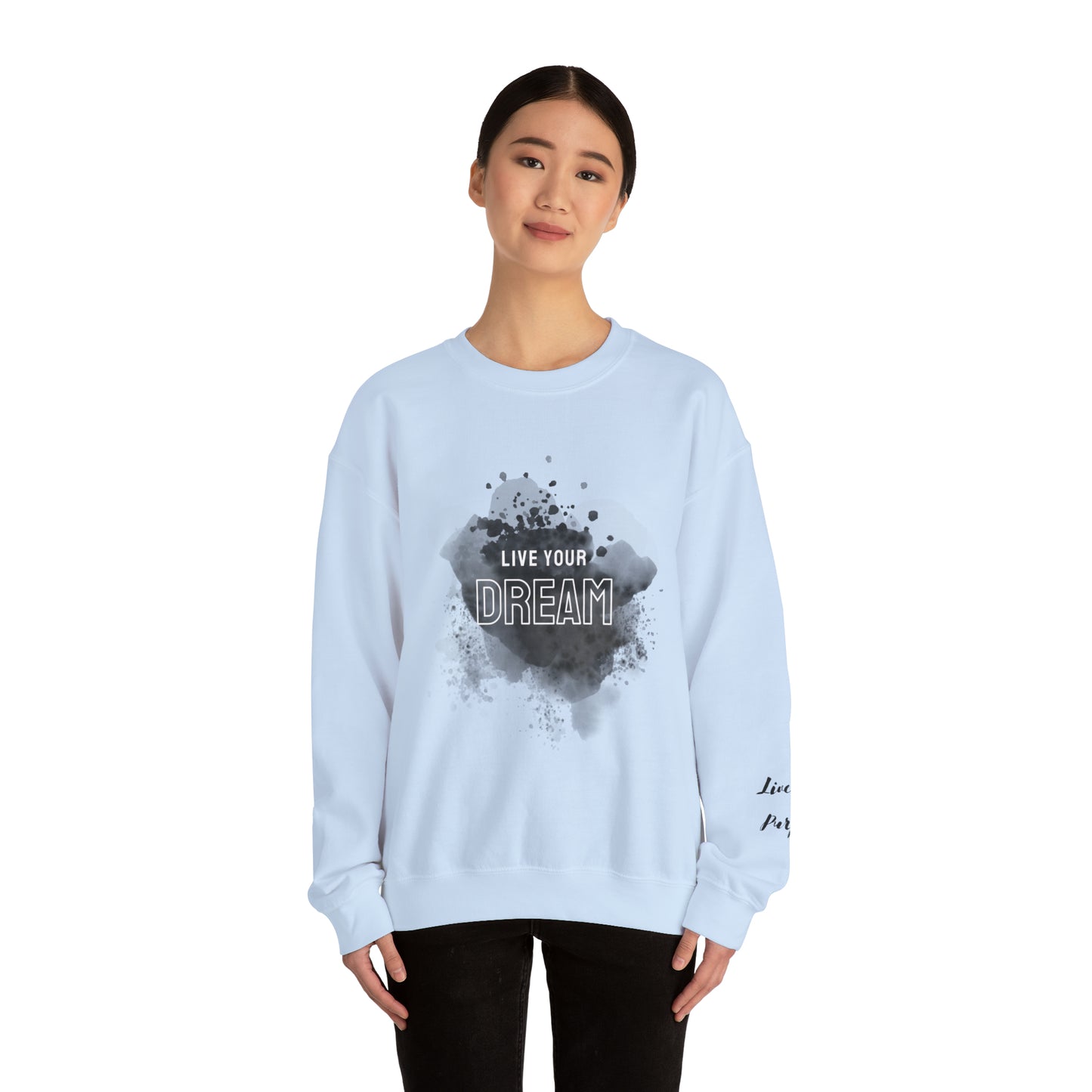 Live Your Dream | Live Your Purpose Unisex Crewneck Sweatshirt