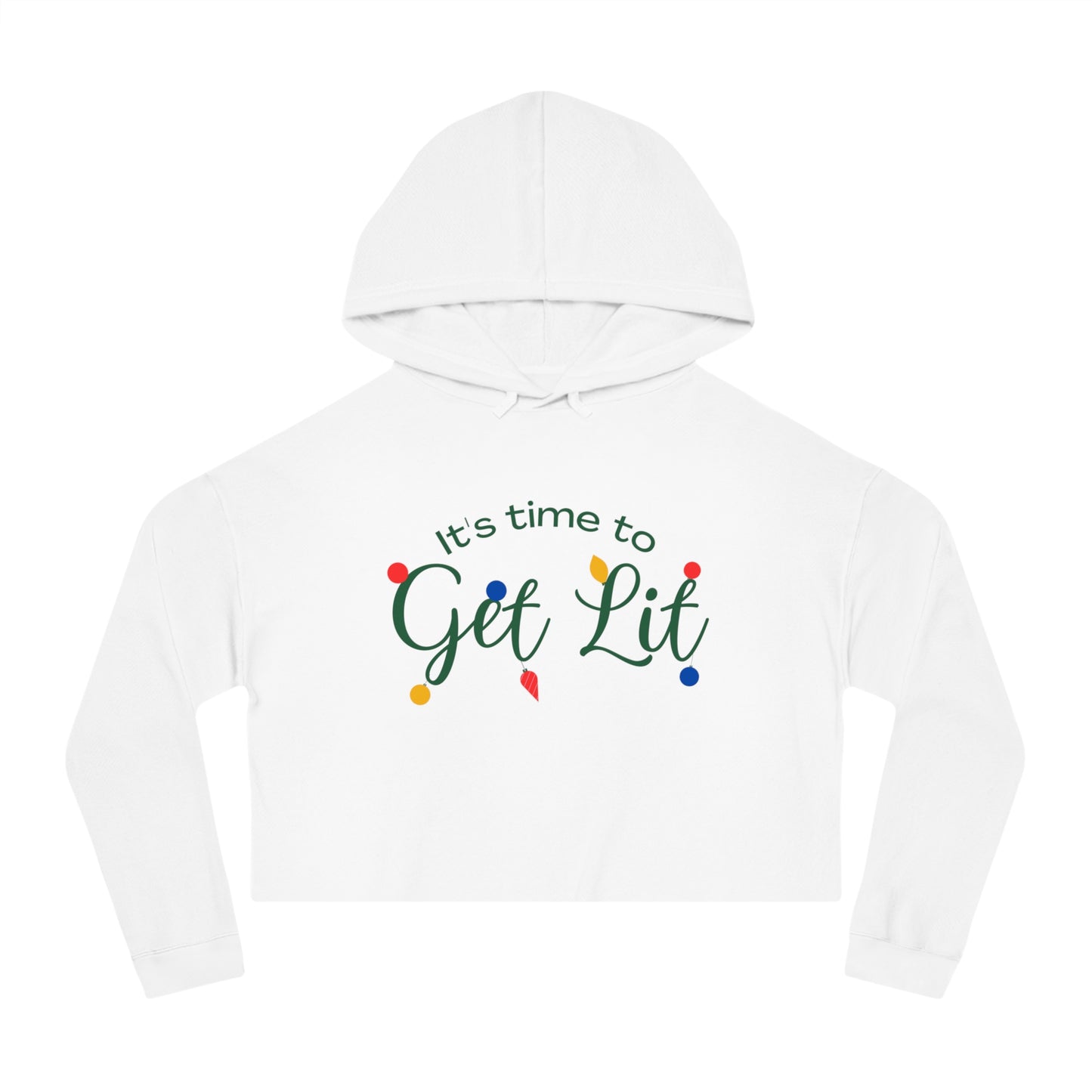 It’s Time To Get Lit Women’s Cropped Hooded Sweatshirt