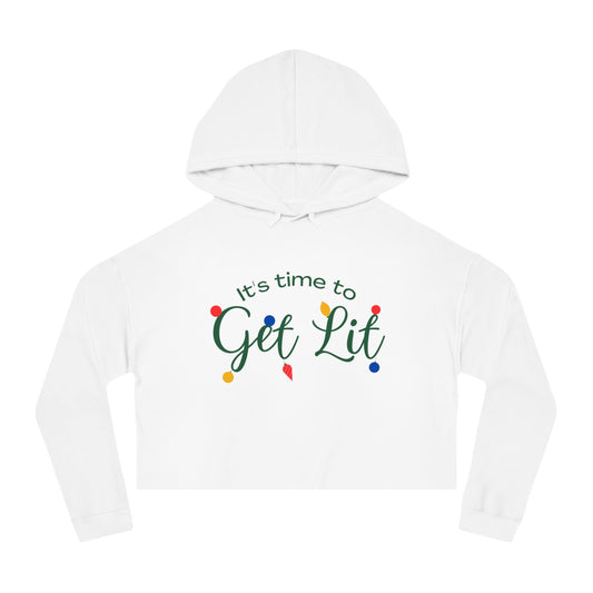 It’s Time To Get Lit Women’s Cropped Hooded Sweatshirt