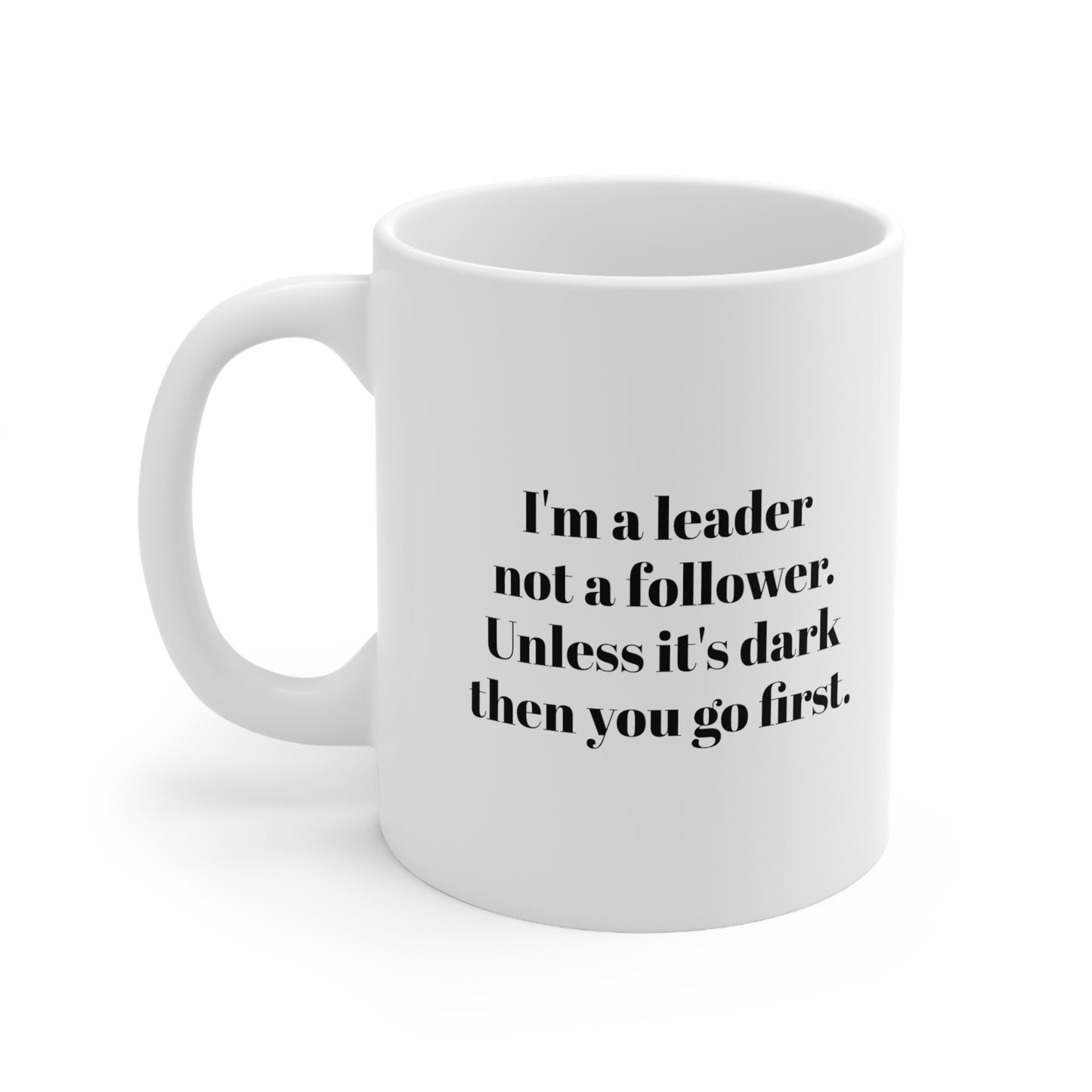 You Go First Ceramic Mug 11oz