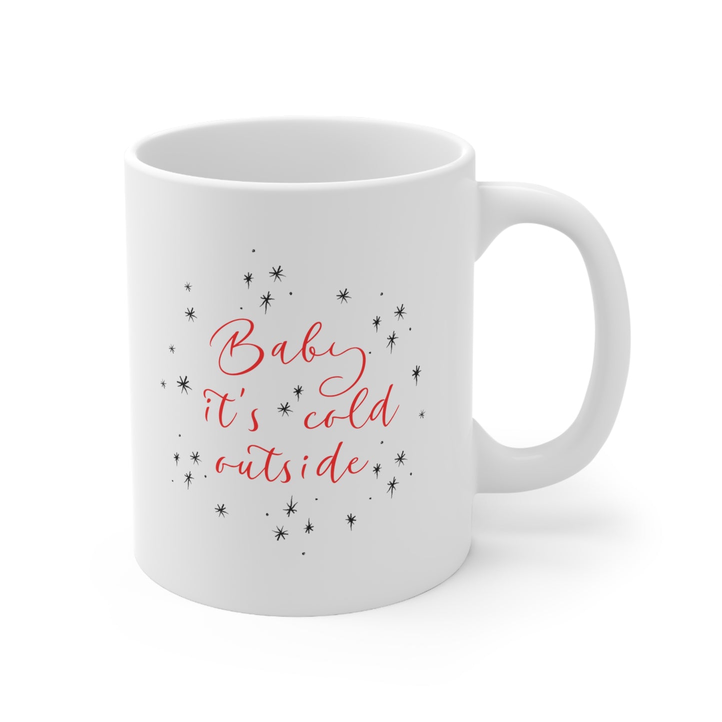 Baby It’s Cold Outside 11oz Ceramic Mug