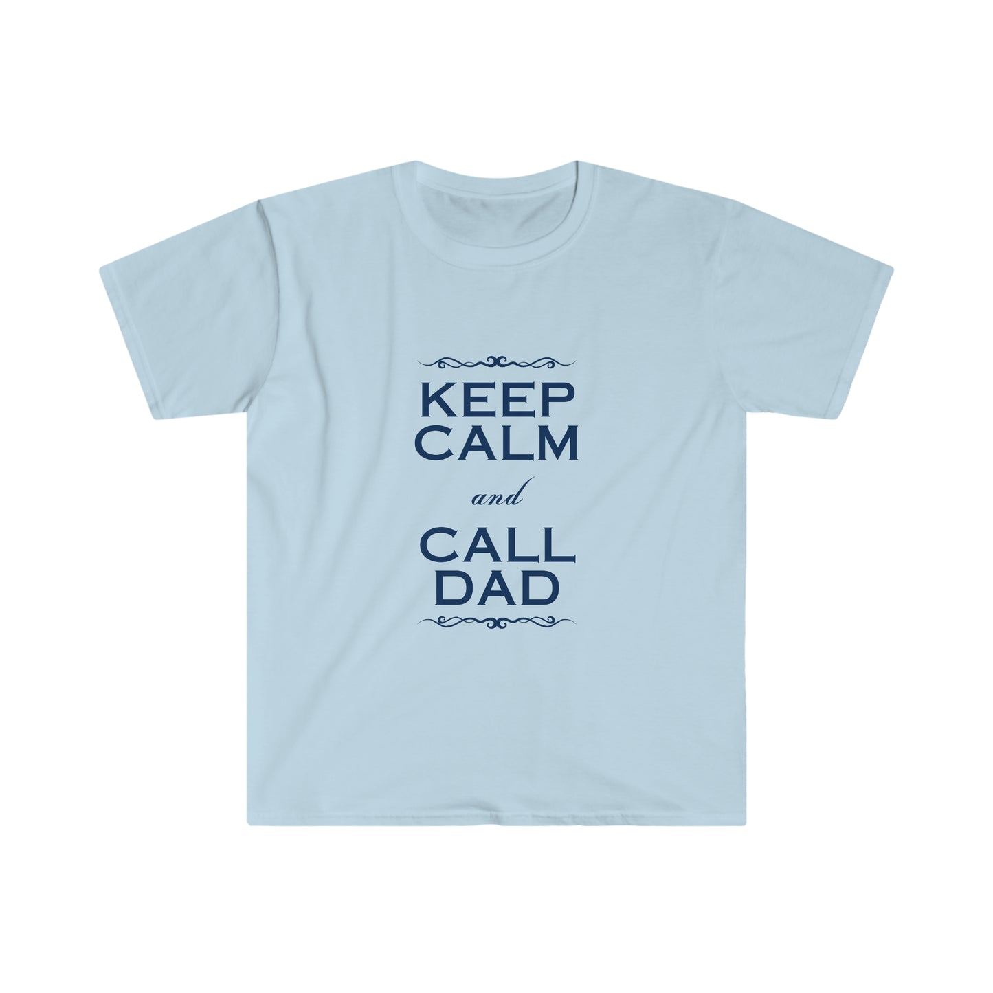 Keep Calm & Call Dad Softstyle T-Shirt