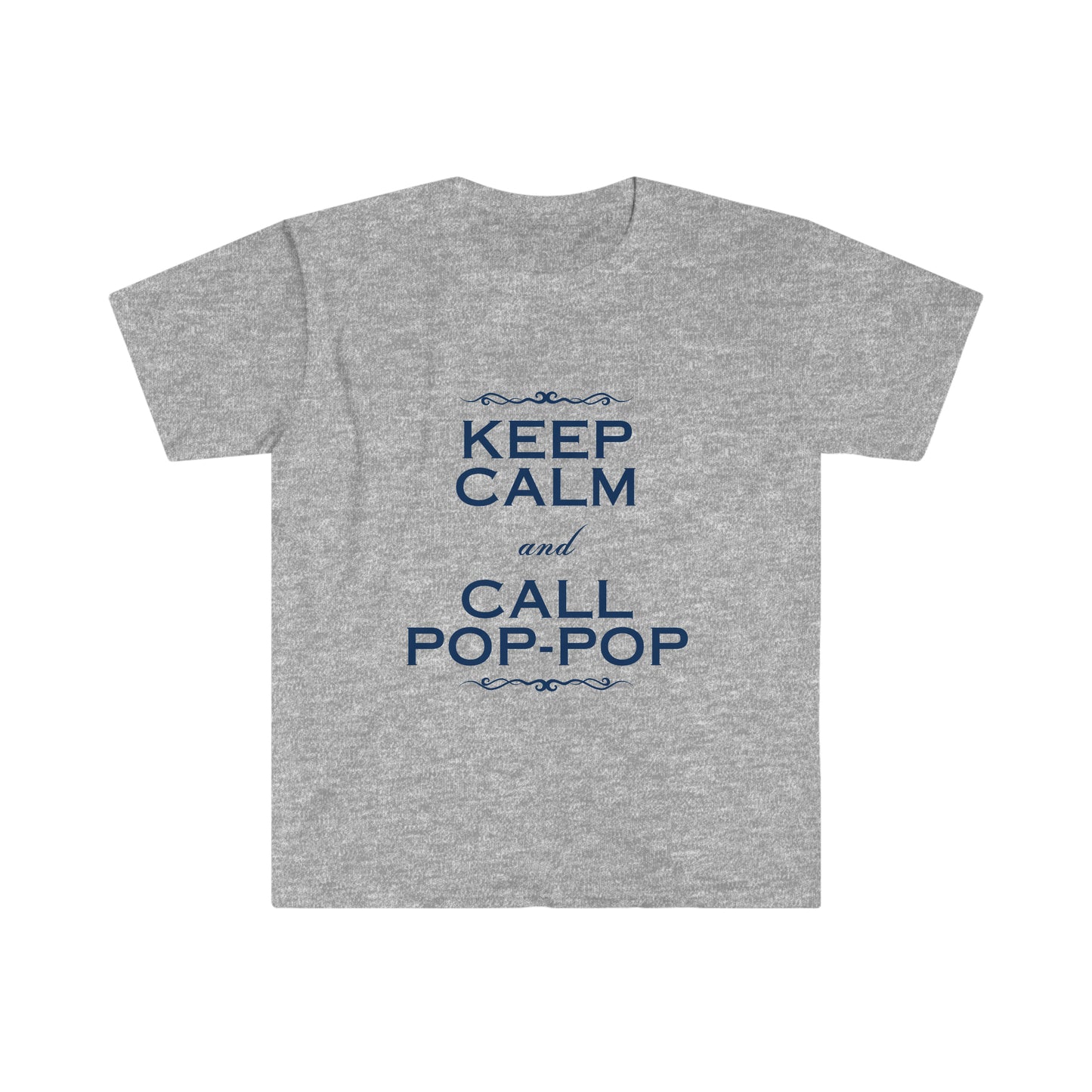 Keep Calm & Call Pop-Pop Softstyle T-Shirt