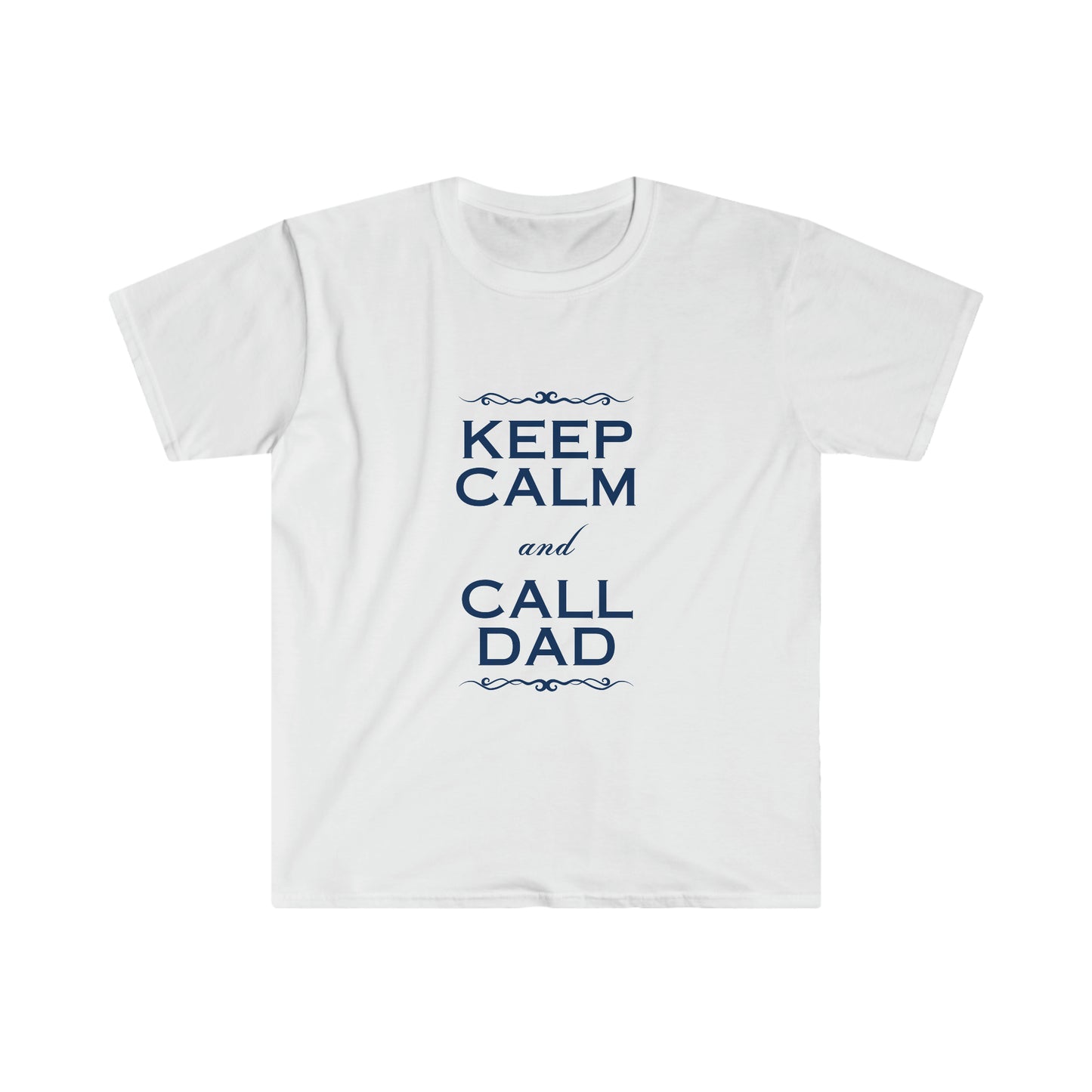 Keep Calm & Call Dad Softstyle T-Shirt