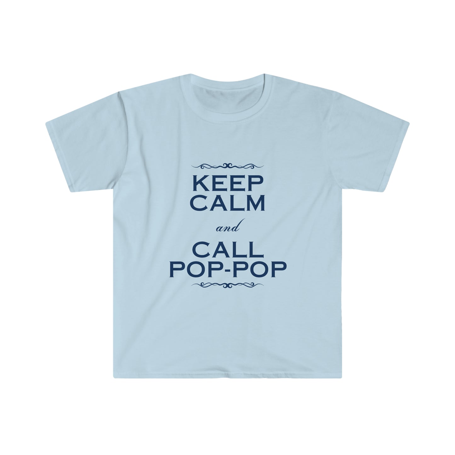 Keep Calm & Call Pop-Pop Softstyle T-Shirt