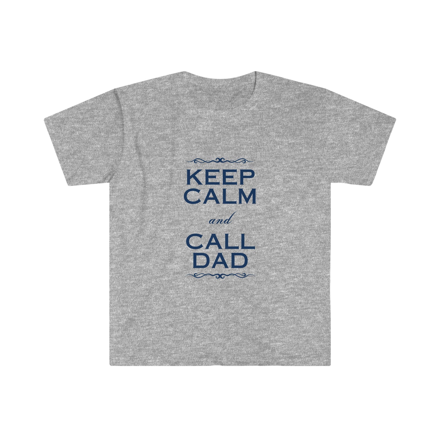 Keep Calm & Call Dad Softstyle T-Shirt