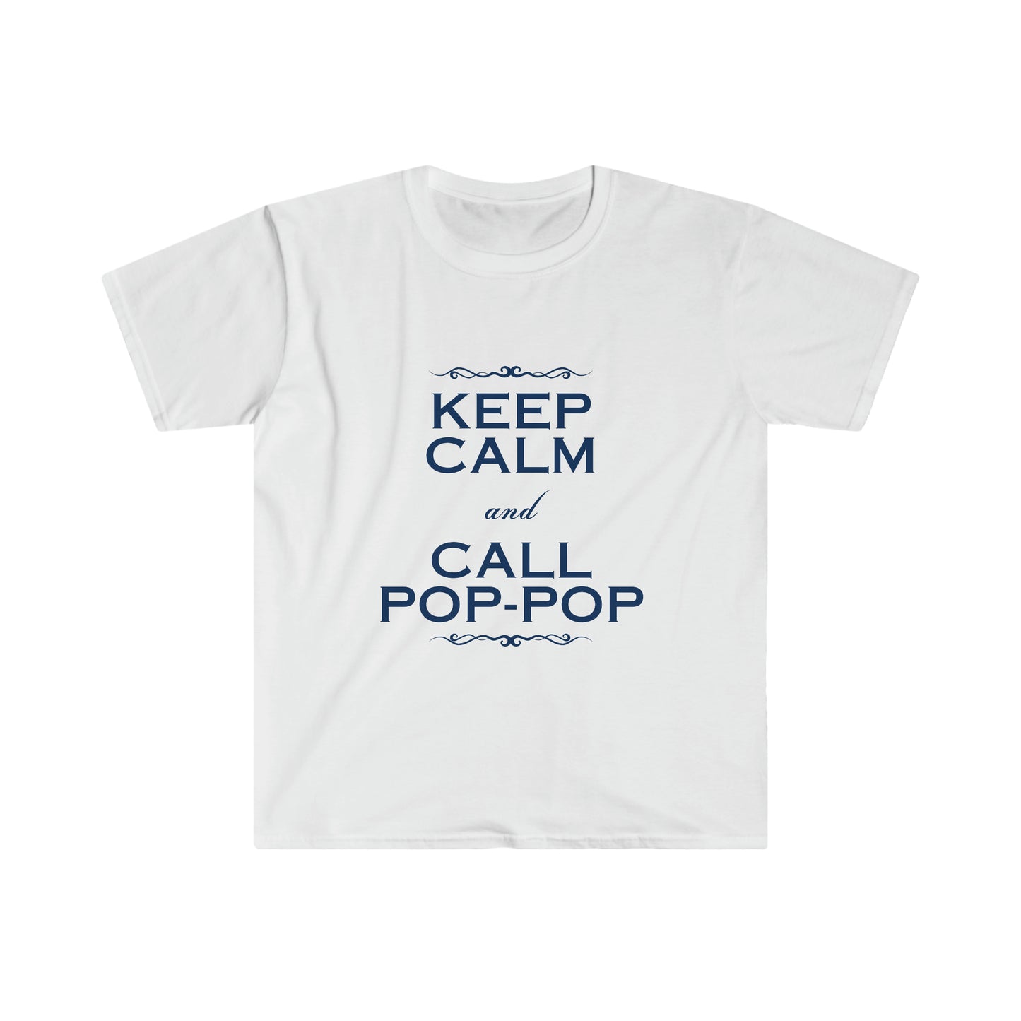 Keep Calm & Call Pop-Pop Softstyle T-Shirt