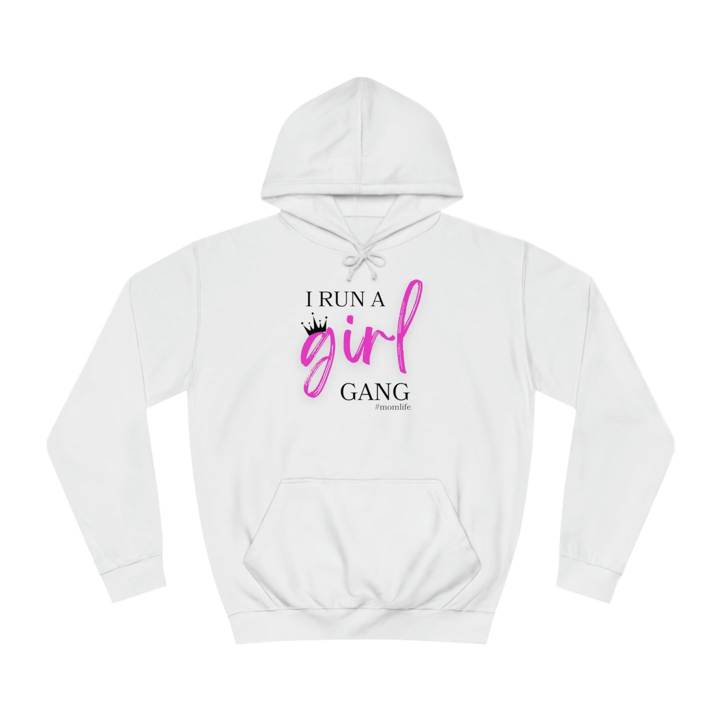 I Run a Girl Gang Hoodie