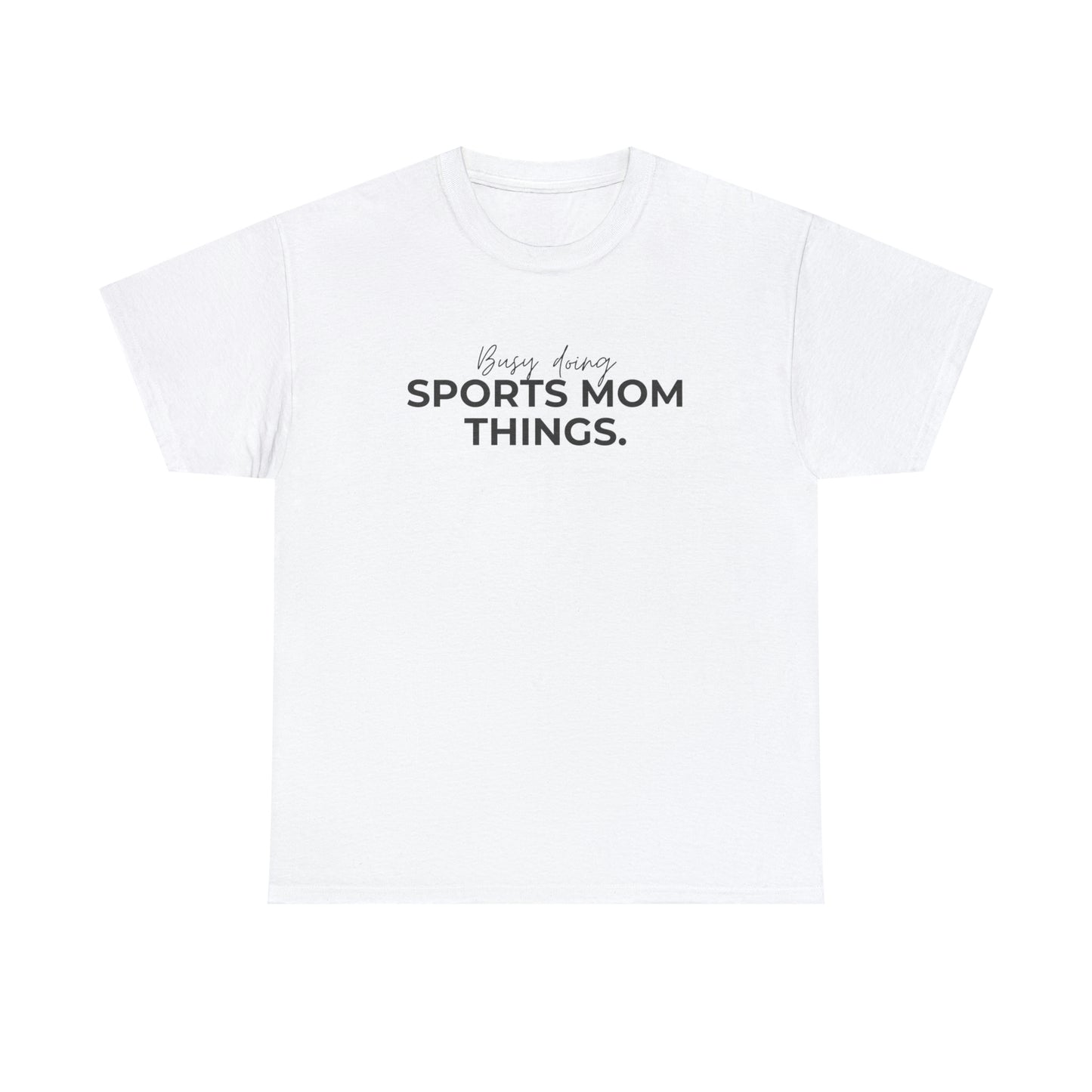 Busy Doing Sports Mom Things Cotton Tee